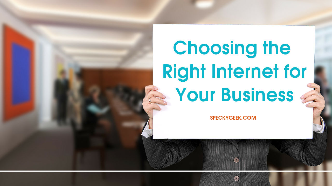 How to Choose the Right Internet Connection for Your Business [Quick