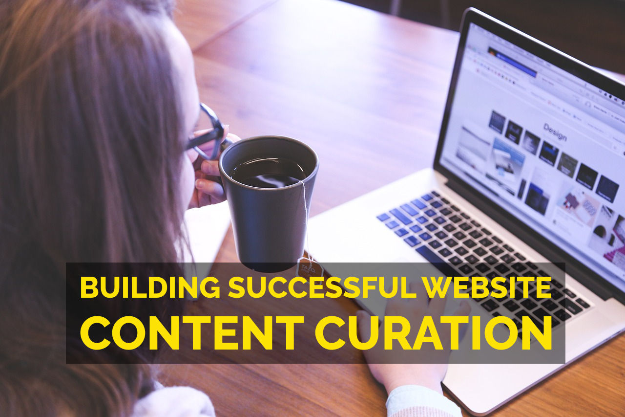 How to Build Your Website Empire Using Effective Content Curation Strategy
